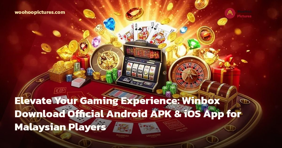 Elevate Your Gaming Experience: Winbox Download Official Android APK & iOS App for Malaysian Players cover image