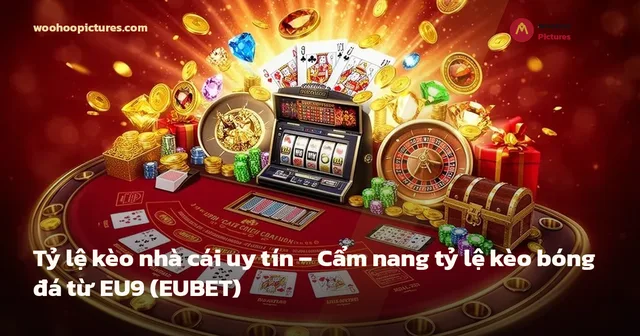 Tỷ lệ kèo nhà cái uy tín – Cẩm nang tỷ lệ kèo bóng đá từ EU9 (EUBET) ảnh bìa