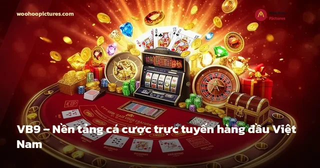 VB9 – Nền tảng cá cược trực tuyến hàng đầu Việt Nam ảnh bìa